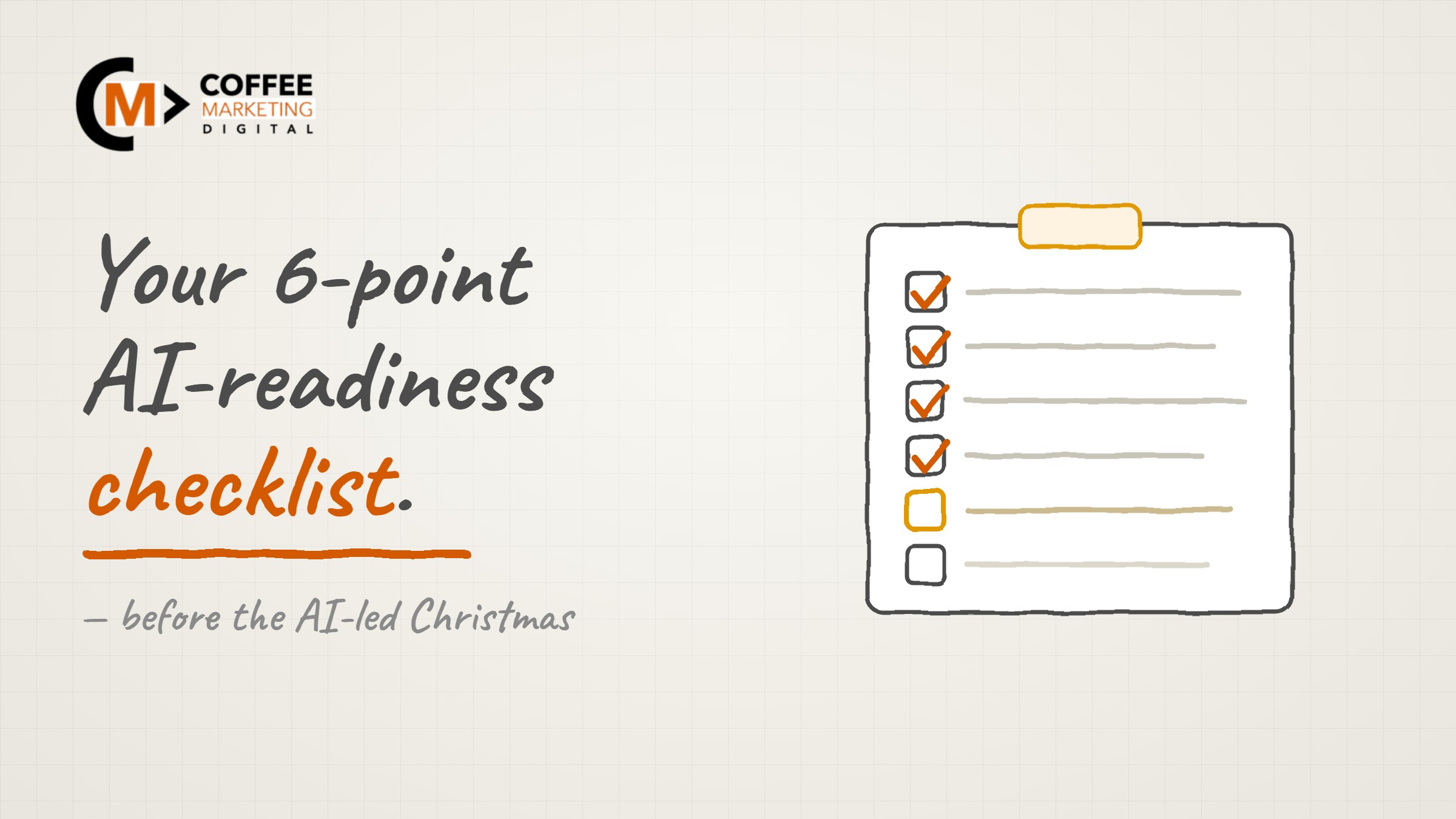 Whiteboard sketch of a six-item checklist on a clipboard with four items ticked, titled your 6-point AI-readiness checklist