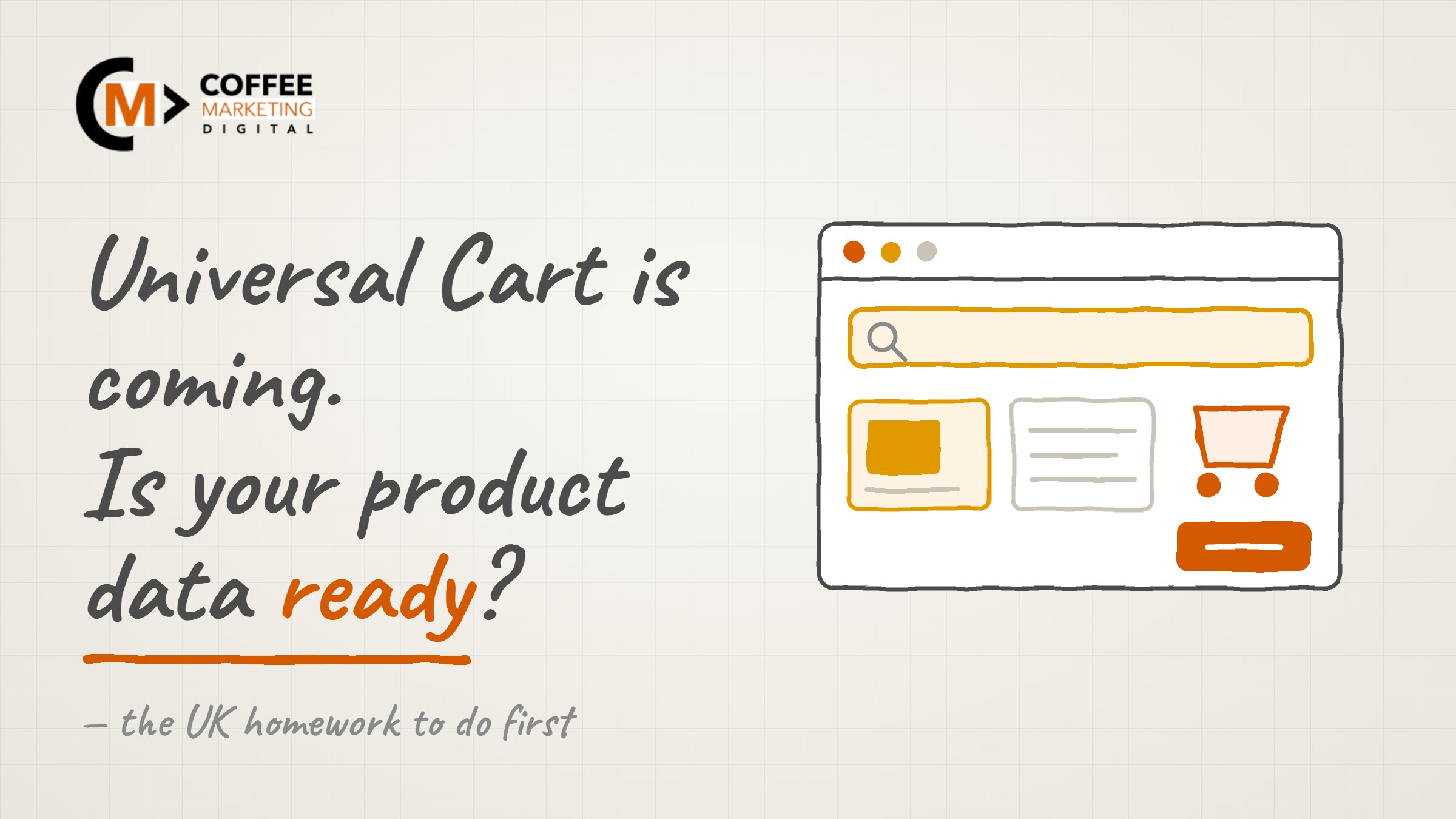 Whiteboard sketch of a search window with a product search bar, product tiles and a shopping cart, asking whether your product data is ready for Universal Cart